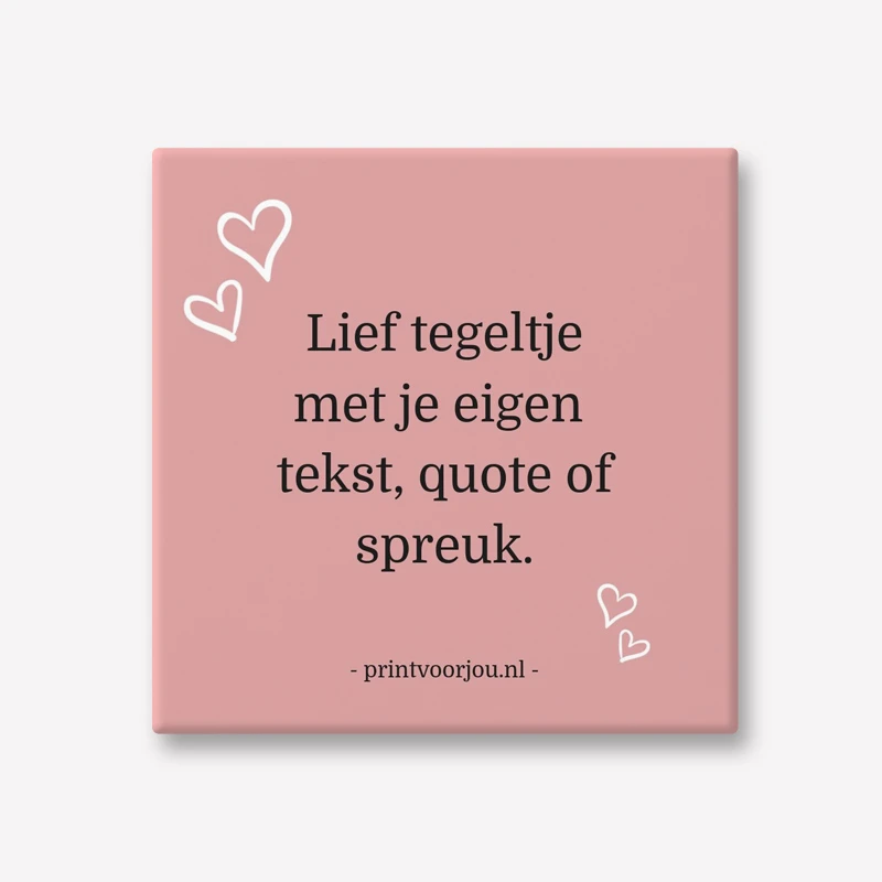 Lief tegeltje maken met tekst hartjes wit roze