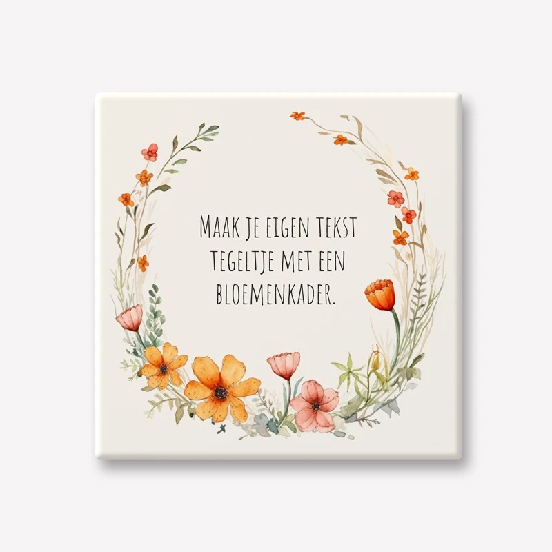 Tegeltje met eigen tekst en bloemen