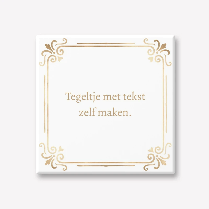 Tegelwijsheid goud look tegeltje eigen tekst